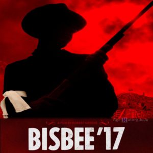 Bisbee '17 Age Rating 2018 - Movie Poster Images and Wallpapers