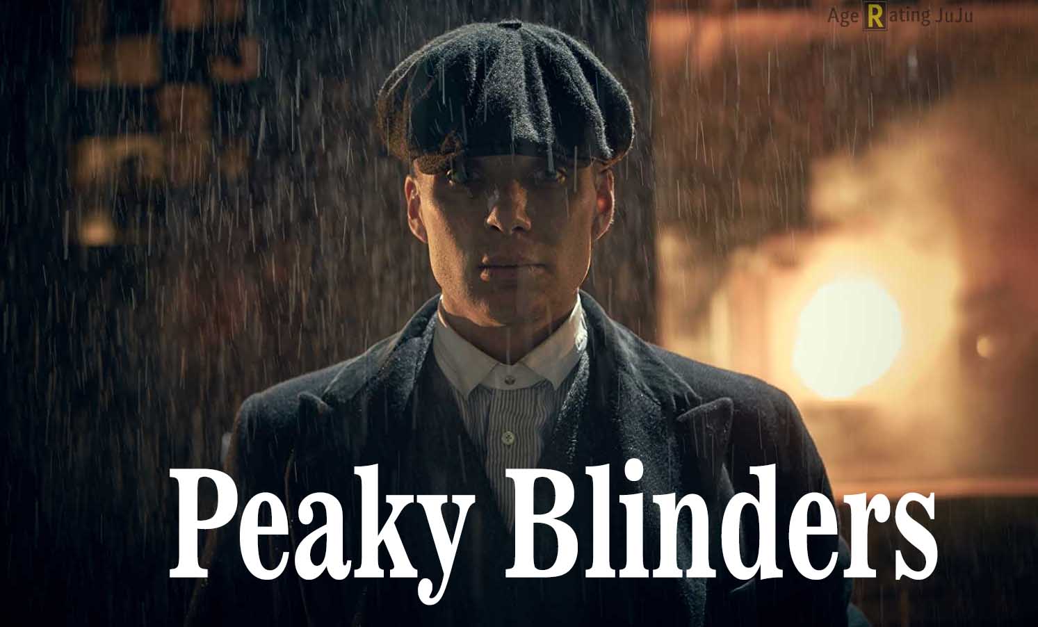 Peaky Blinders Age Rating Netflix TV Show 2018 Parents Guide