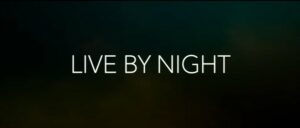 Live by Night Parents Guide | Live by Night Age Rating | 2016