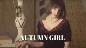 Autumn Girl Parents guide And Age rating