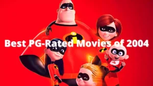 Best PG-Rated Movies of 2004