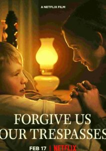 Forgive Us Our Trespasses Parents guide and age rating | 2022