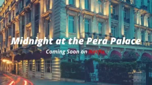 Midnight at the Pera Palace (2022) Parents guide | Age Rating