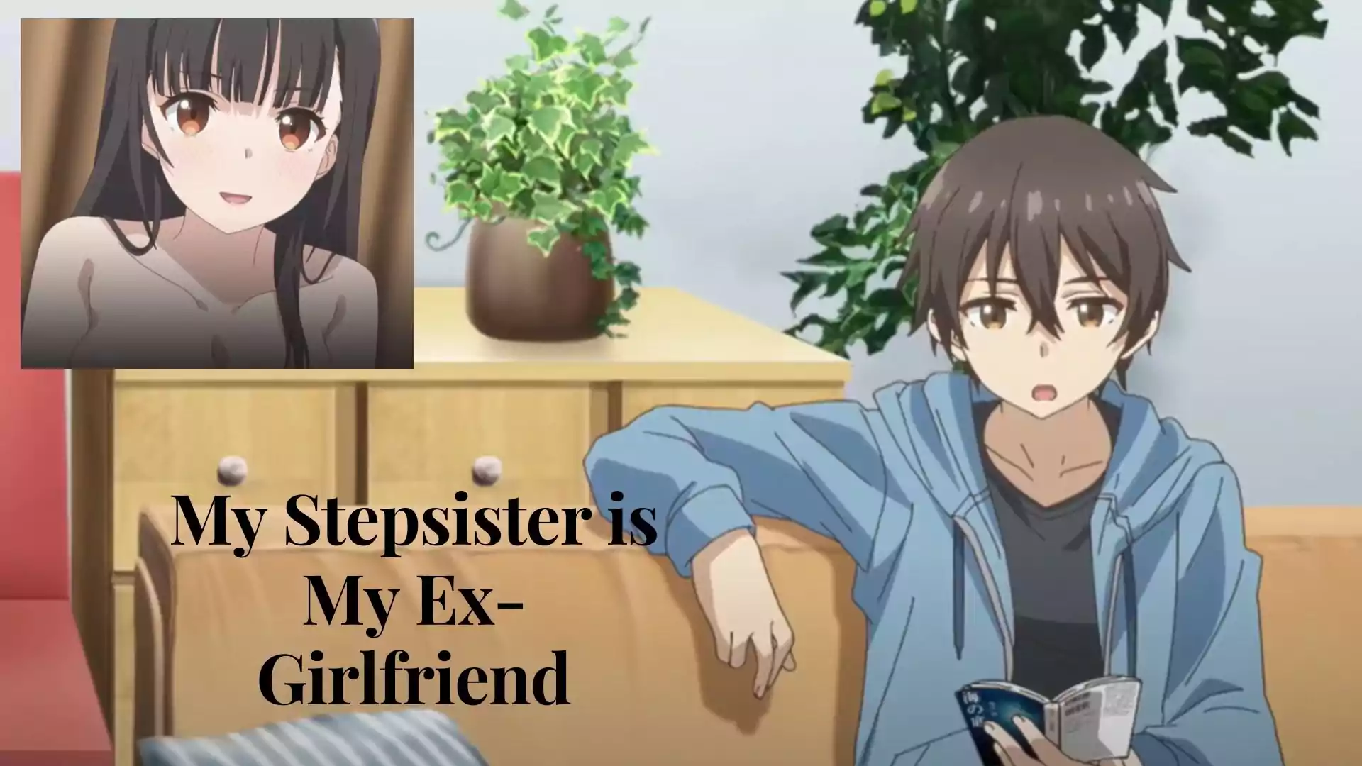 My stepsister is my ex-girlfriend [S1 Ep1] - BiliBili