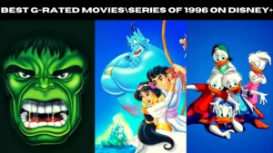 Best G-Rated Movies/series of 1996 on Disney+