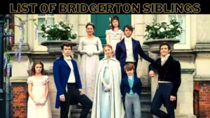 List of Bridgerton Siblings | Bridgerton Season 2 2022