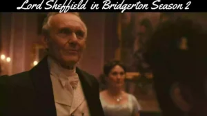 Lord Sheffield Bridgerton | Lord Sheffield in Bridgerton 2