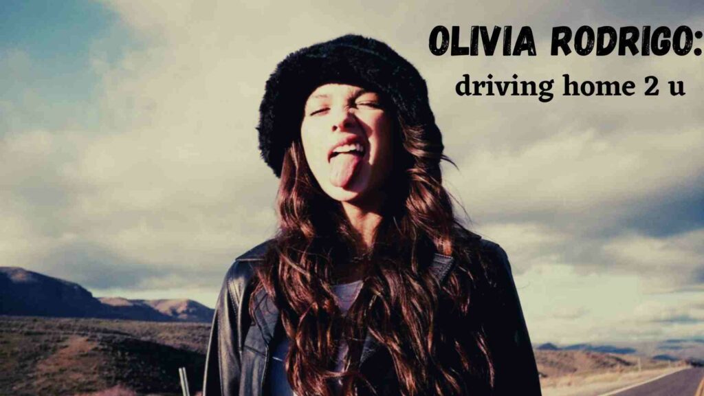 Olivia Rodrigo: driving home 2 u Parents guide and Age Rating | 2022