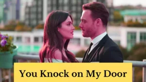 You Knock on My Door Parents Guide and Age Rating | 2020-21