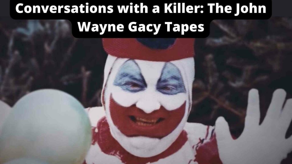 Conversations with a Killer: The John Wayne Gacy Tapes Parents guide and Age Rating | 2022