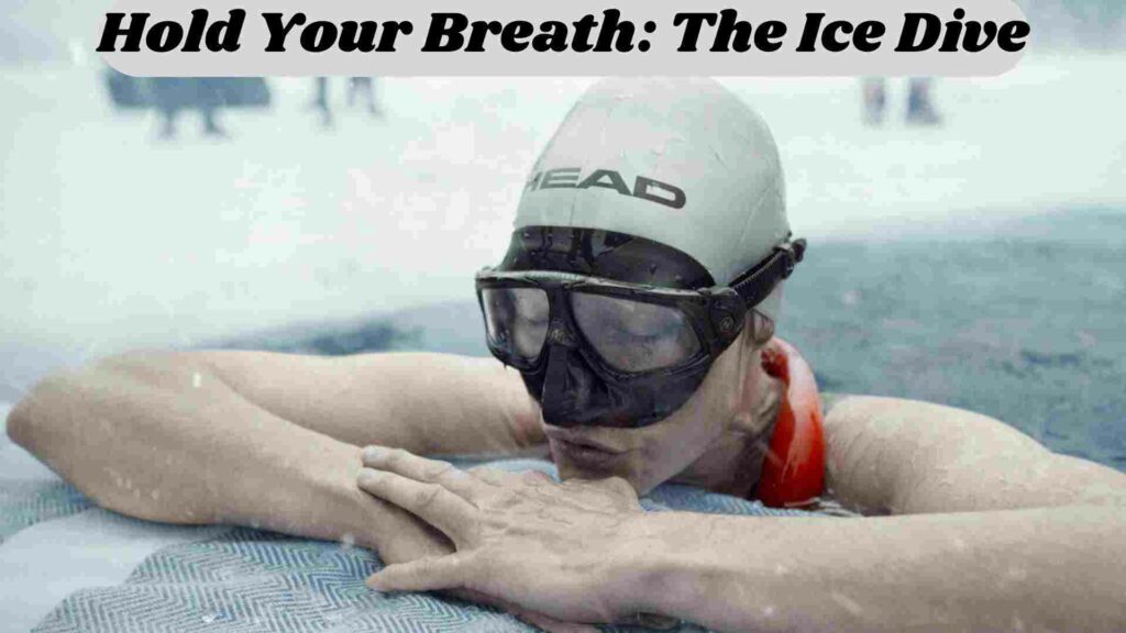 Hold Your Breath: The Ice Dive Parents Guide And Age Rating | 2022