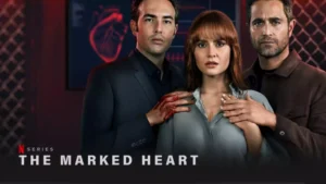 The Marked Heart Parents Guide. The Marked Heart Age Rating. Netflix series The Marked Heart release date, cast, production.