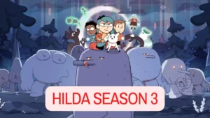 Hilda Parents Guide | Hilda Age Rating (2018-2022)