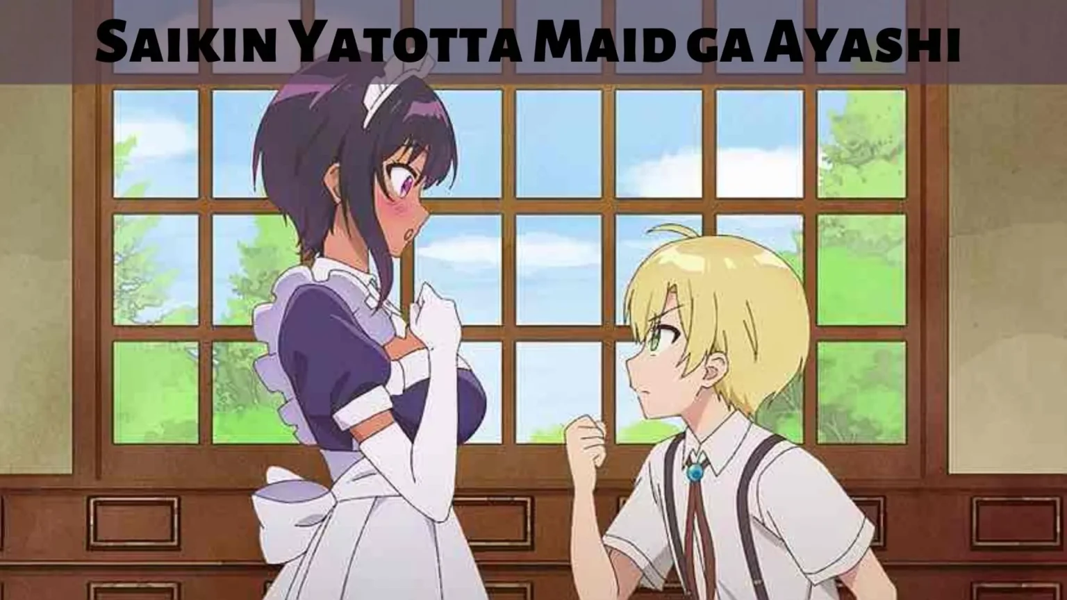 Ах моя горничная. Saikin yatotta Maid ga Ayashii. Konbu Wakame горничная.