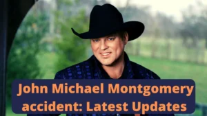 John Michael Montgomery accident: Latest Updates