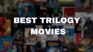 BEST TRILOGY MOVIES