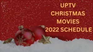 UPTV Christmas Movies 2022 Schedule