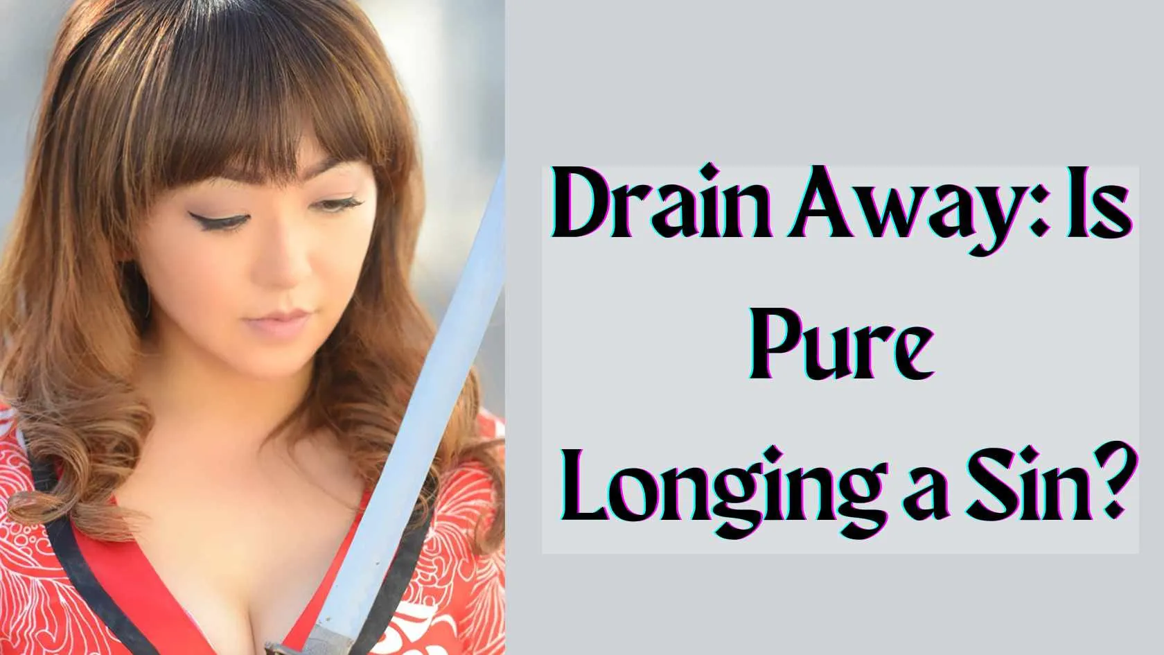 Drain Away: Is Pure Longing a Sin Parents Guide