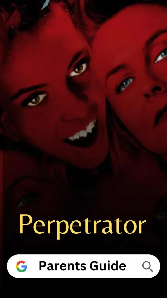 Perpetrator Parents Guide