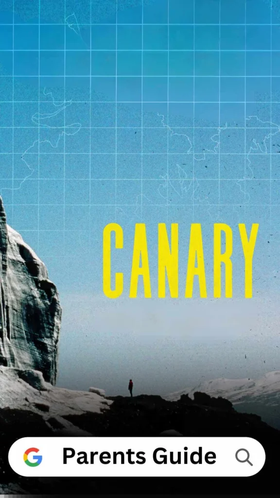 Canary Parents Guide