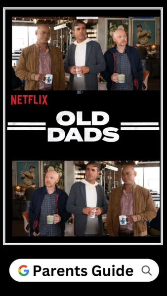 Old Dads Parents Guide