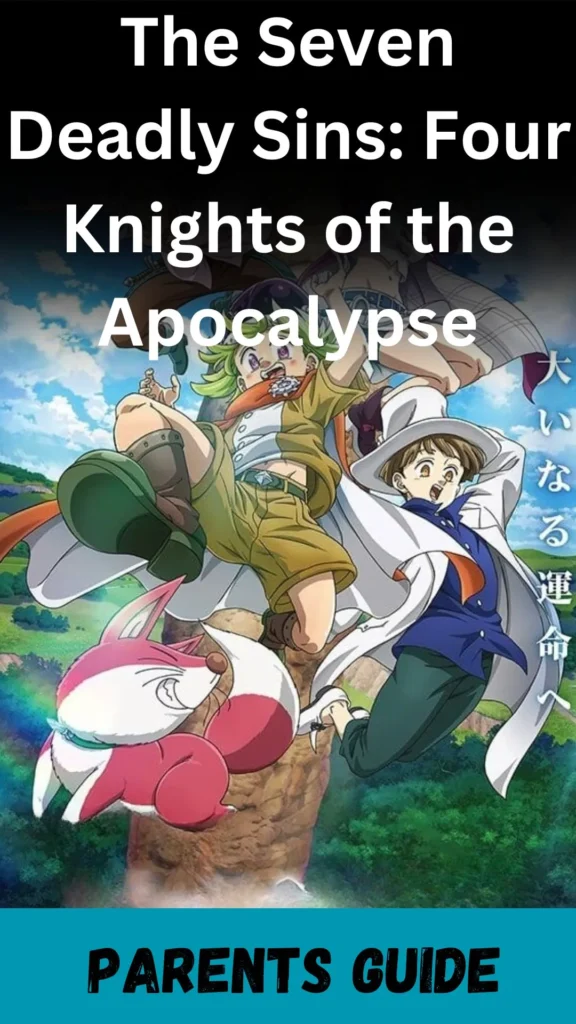 The Seven Deadly Sins Four Knights of the Apocalypse Parents Guide (1)